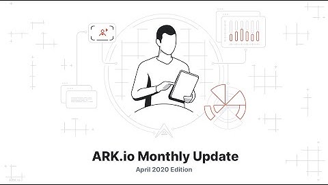 ARK.io Monthly Update April 2020 | Typescript Blockchain News | Blockchain News 2020