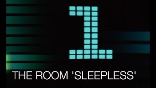 THE ROOM  'SLEEPLESS'