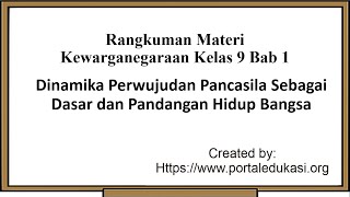 Rangkuman Materi PKN Kelas 9 Bab 1|Dinamika Perwujudan Pancasila Sebagai Pandangan Hidup Bangsa