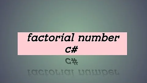 how to find factorial of a number in c# using for loop
