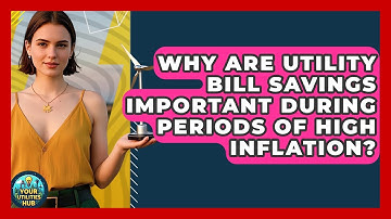 Why Are Utility Bill Savings Important During Periods of High Inflation? | Your Utilities Hub