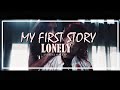 LONELY | MY FIRST STORY  [LYRICS &amp; SUBS ESPAÑOL]