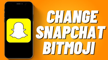How To Change Snapchat Bitmoji (2022 Update)