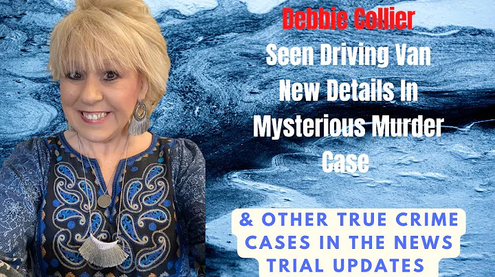 Debbie Collier Case Update -True Crime Stories - N...