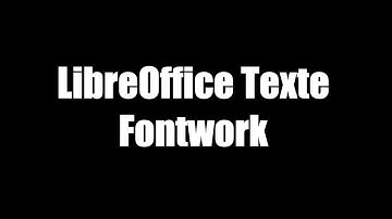 LibreOffice Texte - Fontwork