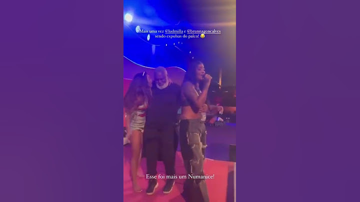 Ludmilla e Bruna expulsas do palco no Numanice