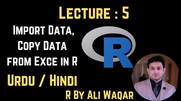 How to Import Data, Copy Data from Excel to R CSV & TXT Files Urdu Hindi 2021