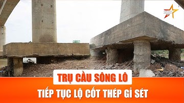 NÓNG: Phát hiện thêm một trụ cầu Sông Lô lộ cốt thép gỉ sét, đe dọa mất an toàn giao thông |TTVH