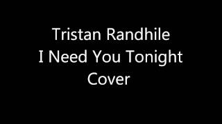 I Need You Tonight