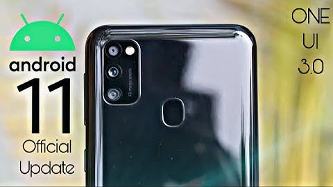 Samsung Galaxy M21 Android 11 ONE UI 3.0 Official Update