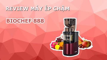 BIOCHEF 888 | MÁY ÉP CHẬM TỐI ƯU NHẤT