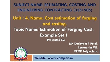 Estimating of Forging Cost Examples set 1 | ECC | 3351905 | Mr. Dushyant P Patel