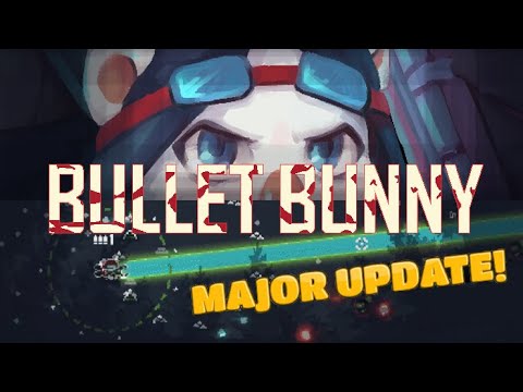 Bullet Bunny - HUGE NEW UPDATE🐇!! - YouTube