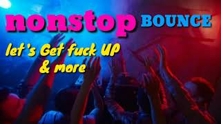 DJ TERBARU NONSTOP BOUNCE 2020 _ Let's Get Fack UP \u0026 More FULL BASSS