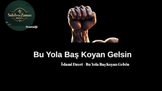 İslami Davet - Bu Yola Baş Koyan Gelsin Resimi