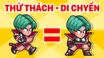 Ngọc Rồng Online - Di Chuyển Không Được Chạy...! Thử Thách Ngọc Rồng - Tập 1