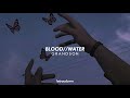 Grandson, blood//water (slowed+ reverb)