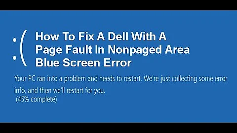 How To Fix A Dell With A Page Fault In Nonpaged Area Blue Screen Error
