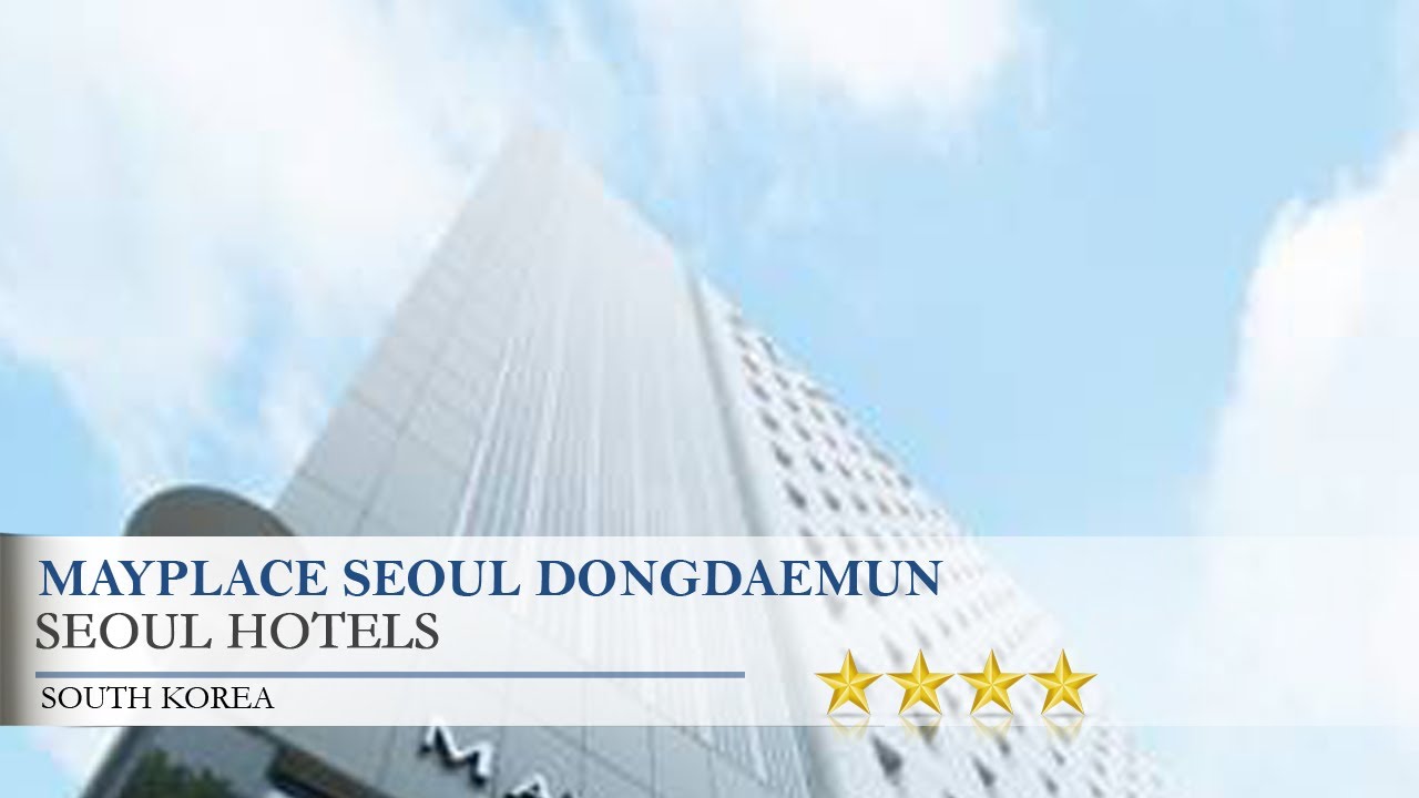 Mayplace Seoul Dongdaemun - Seoul Hotels, South Korea - YouTube
