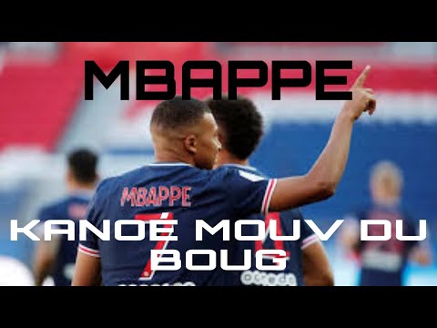 Mbappe ~ Kanoé Mouv du Boug
