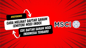 Cara Melihat Daftar Saham MSCI Index Indonesia
