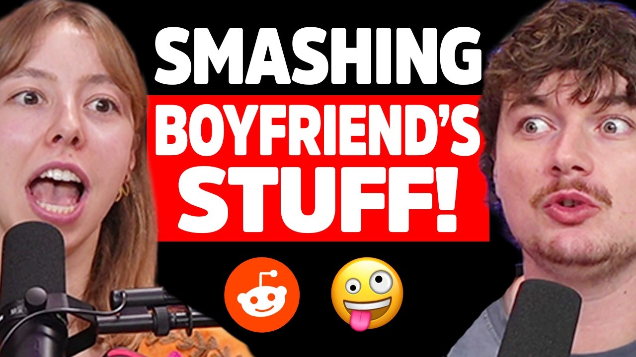 I’m DUMPING my Boyfriend… and breaking his stuff! | Reddit Stories