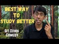 Best way to study better  factually funny  sit down comedy by saikiran