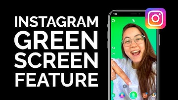 How to Use the Instagram Green Screen Feature to Remove Video Backgrounds