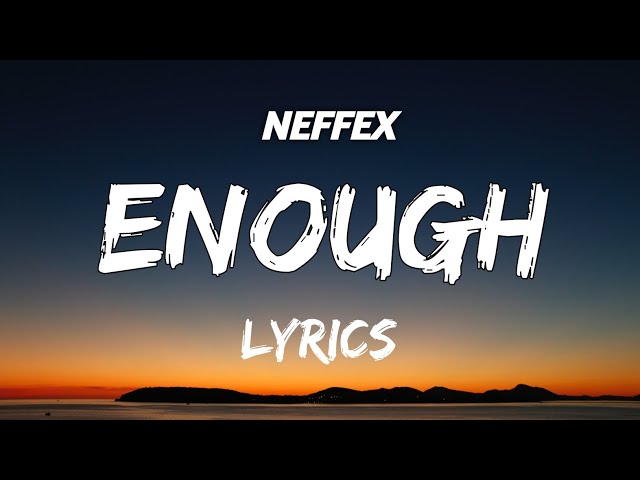 NEFFEX - Enough(Lyrics)