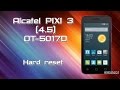 Alcatel One Touch PIXI 3 (4.5) OT-5017D. Hard Reset