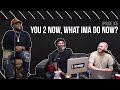 The Joe Budden Podcast Episode 305 | You 2 Now, What I'ma Do Now?