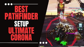 😲 Pathfinder Ultimate Corona : Best Setup : War Robots WR