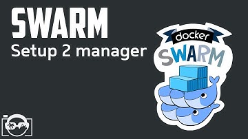 Docker Swarm Tutorial - How to setup 2 docker swarm manager nodes