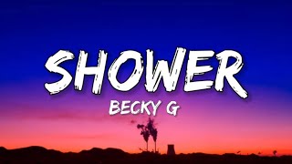 Becky G - Shower (Lyrics)