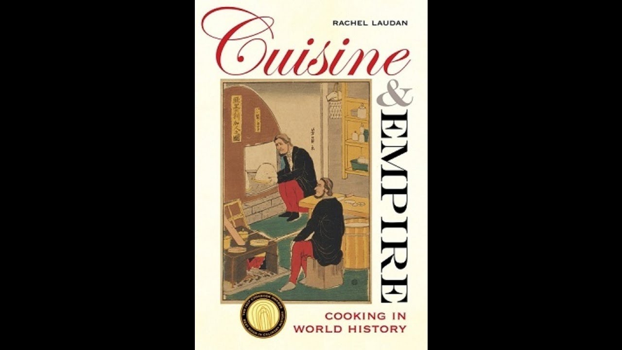 Rachel Laudan on the History of Food and Cuisine 08/17/2015 - YouTube