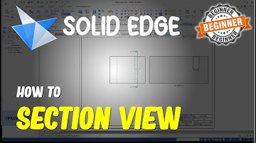 Solid Edge How To Section View