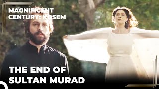Great Confessions From Sultan Murad to Kösem | Magnificent Century: Kosem