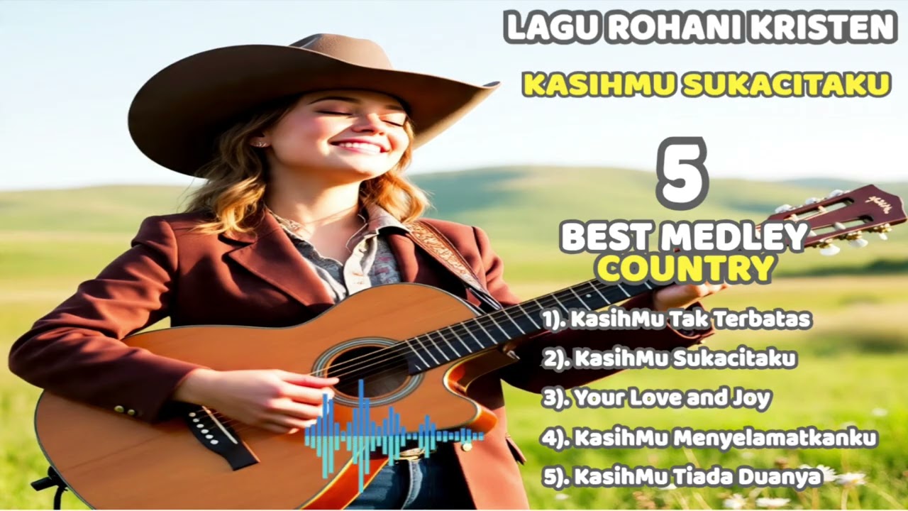 5 Lagu Rohani Kristen Best Medley Country - KasihMu Sukacitaku  ❤