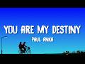 Paul Anka You Are My Destiny Lyrics 