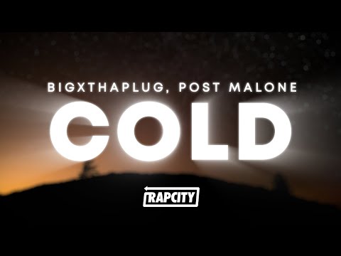 BigXthaPlug Cold Lyrics Ft Post Malone