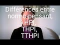 Partie 1 quelles sont les diffrences entre les fonctionnements normopensant hpi thpi et tthpi 