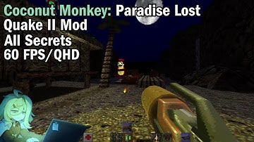 Coconut Monkey: Paradise Lost (Quake 2 Mod) (No Commentary)