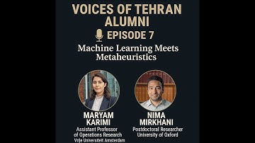 🎙 Voices of Tehran Alumni | Machine Learning Meets Metaheuristics with Dr. Maryam Karimi
