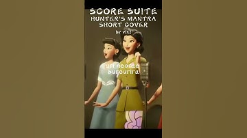 Thumbnail of Score Suite: Hunter's Mantra (Short Cover) #cover #kpop #songcover #vocal #kpdh #kpopdemonhunters
