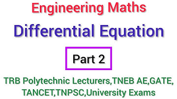 Differential equations: Part 2 /Engineering Maths/ TRB and TNEB Exams