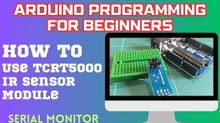 Arduino programming for beginners | How to Use TCRT5000 IR Sensor Module | (Lesson #3)