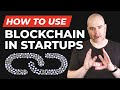 How To Use Blockchain in Startups (Web3, Coins & NFTs)