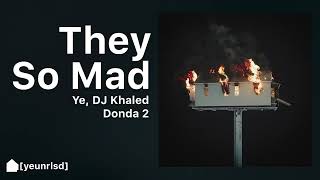 Kanye West, DJ Khaled - They So Mad | DONDA 2