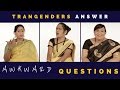 Transgenders Answer Questions You Were Too Afraid To Ask