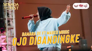 Ojo Dibandingke - Damara De ft Mabes Music (Live Perform Senada Fest 2022)